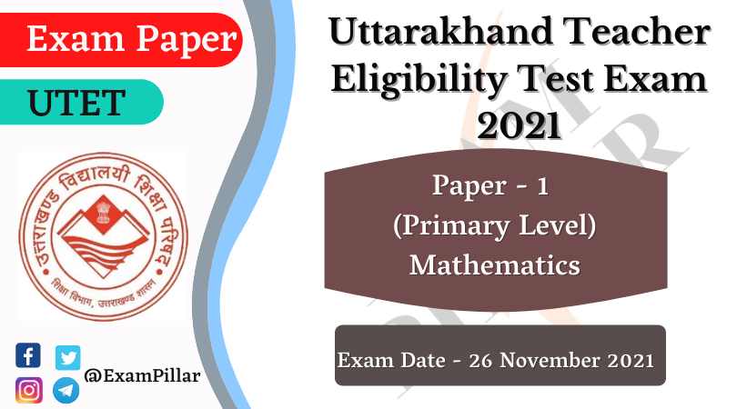 UTET Exam 26 Nov 2021 Paper – 1 (Mathematics) (Answer Key)