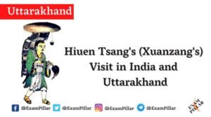 Hiuen Tsang's (Xuanzang's) Visit in India and Uttarakhand