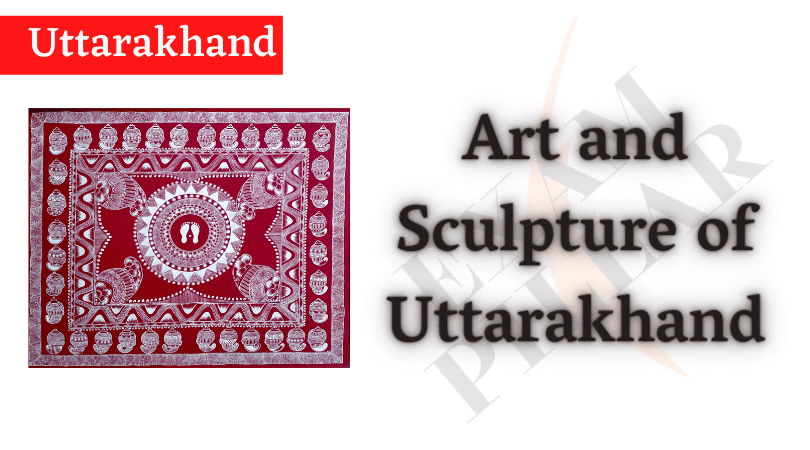 Art and Sculpture of Uttarakhand