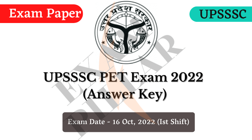 UPSSSC PET Exam 16 Oct 2022 1st Shift (Answer Key)
