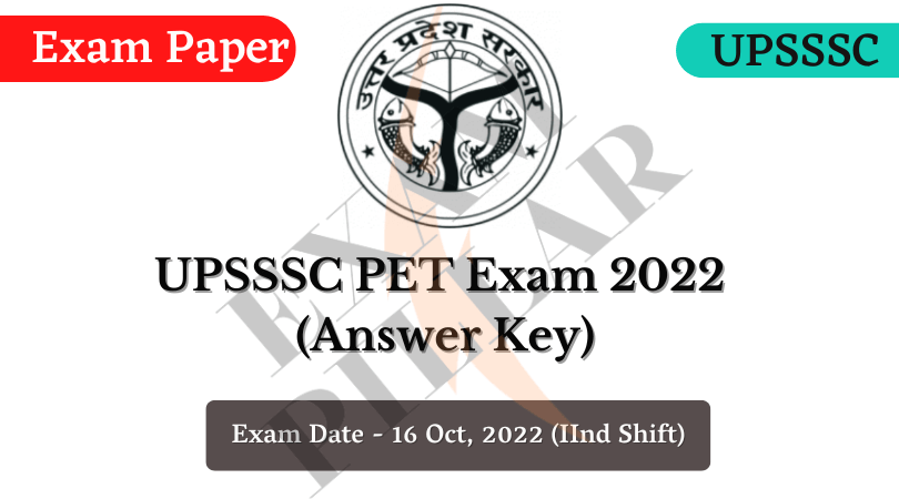 UPSSSC PET Exam 16 Oct 2022 2nd Shift (Answer Key)