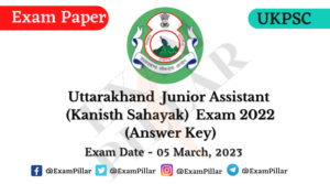 UKPSC Junior Assistant Exam Paper 5 March 2023 (Answer Key)