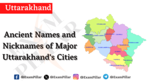 Ancient Names and Nicknames of Major Uttarakhand's Cities