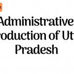 Administrative Introduction of Uttar Pradesh