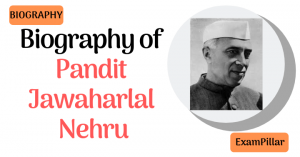 Biography of Pandit Jawaharlal Nehru