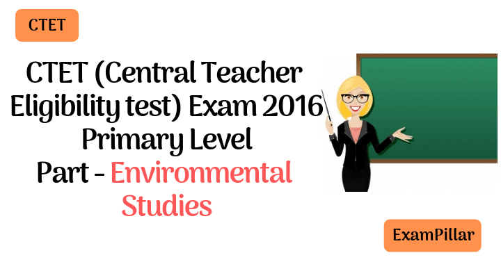 CTET Sep 2016 Exam Paper Environmental Studies