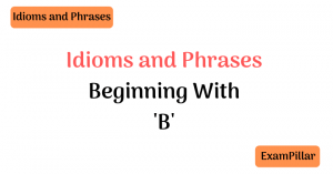 Idioms Beginning With 'B'