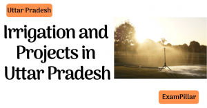 Irrigation and Projects in Uttar Pradesh