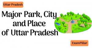 Major Park, City and Place of Uttar Pradesh