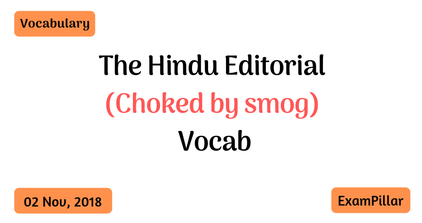The Hindu Editorial Vocab – 02 Nov, 2018
