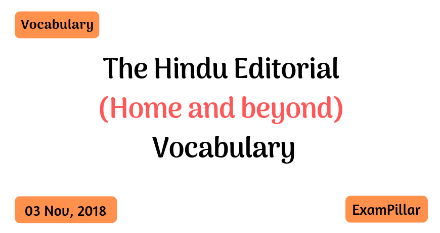 The Hindu Editorial Vocab – 03 Nov, 2018