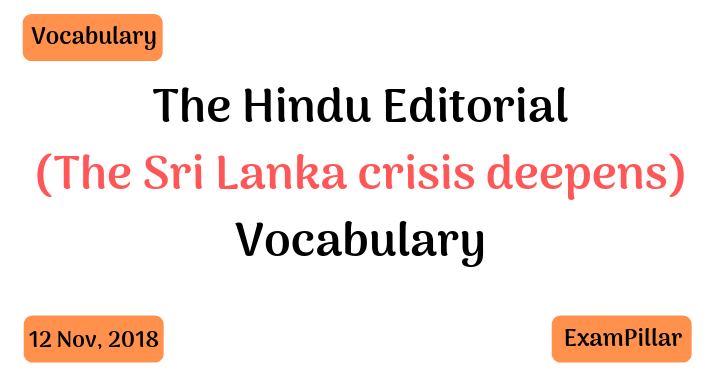 The Hindu Editorial Vocab – 12 Nov, 2018