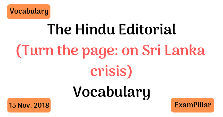 The Hindu Editorial Vocab – 15 Nov, 2018