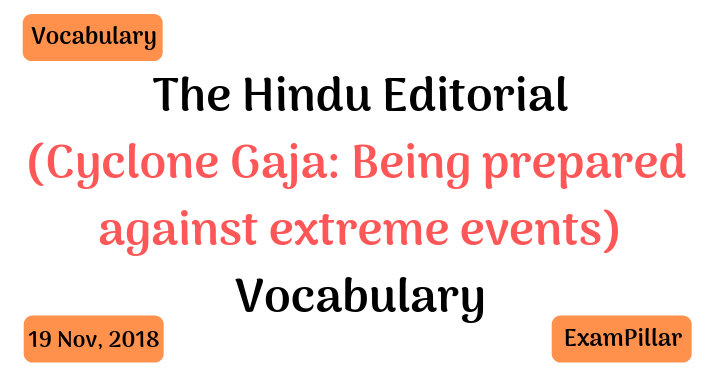The Hindu Editorial Vocab – 19 Nov, 2018