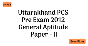 UKPCS Pre Exam 2012 Paper - II