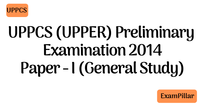 UPPCS 2014 Pre Exam Paper 1