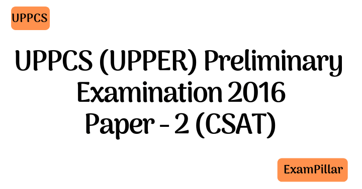 UPPCS 2016 Pre Exam Paper 2