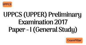 UPPCS UPPER 2017 Pre Exam Paper 1