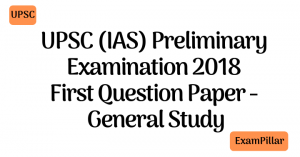 UPSC (IAS) Preliminary Examination 2018