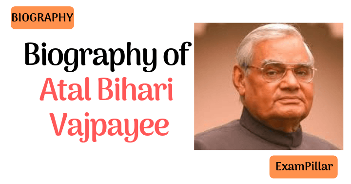 Biography of Atal Bihari Vajpayee