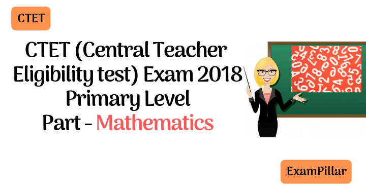 CTET 2018 AnswerKey Exam Paper Mathematics