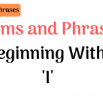 Idioms Beginning With I