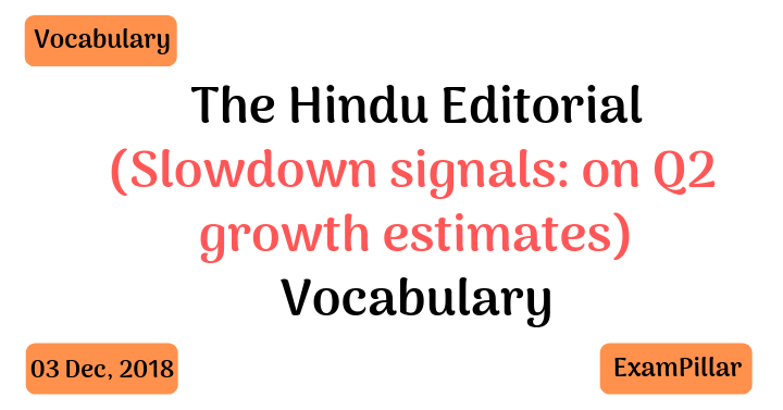 The Hindu Editorial Vocab – 03 Dec, 2018