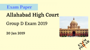 Allahabad High Court Group D Exam 2019