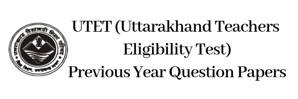 UTET Previous Year Question Papers