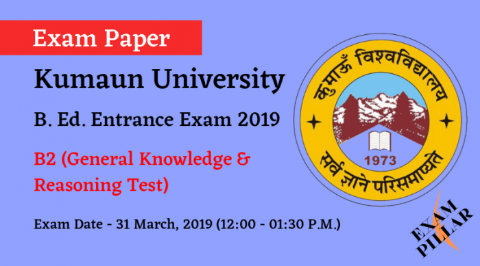 K.U. Nainital, B. Ed. Entrance Exam Answer Key 2019