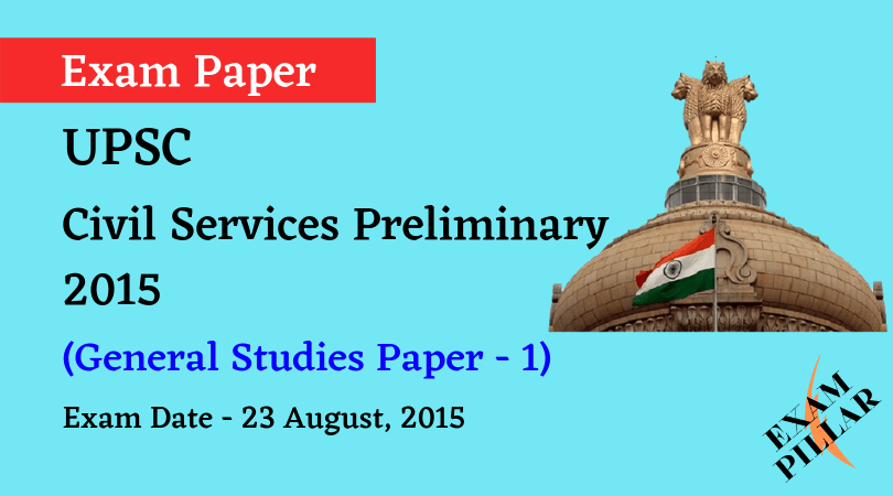 UPSC Civil Services Preliminary - 2015 (General Studies Paper - 1)