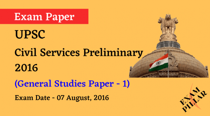 UPSC Civil Services Preliminary - 2016 (General Studies Paper - 1)