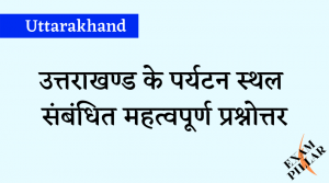 important uttarakhand gk tourist