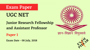 UGC-NET 08 July 2018 Exam (Paper 1)