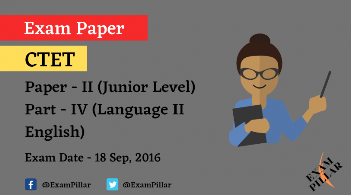 CTET Exam Sep 2016 Paper - II Language II English