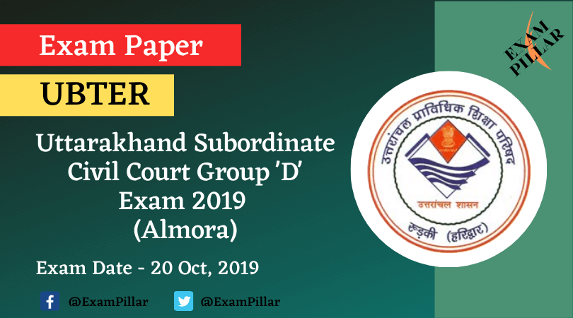 Uttarakhand Subordinate Civil Courts Group 'D' Exam Paper 2019 (Answer Key) - Almora