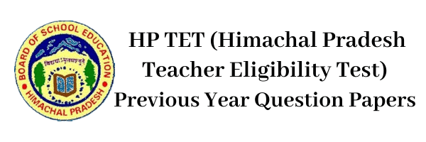 HP TET Previous Year Exam Papers