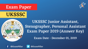 UKSSSC Junior Assistant, Stenographer, Personal Assistant Exam 2019 (Answer Key)