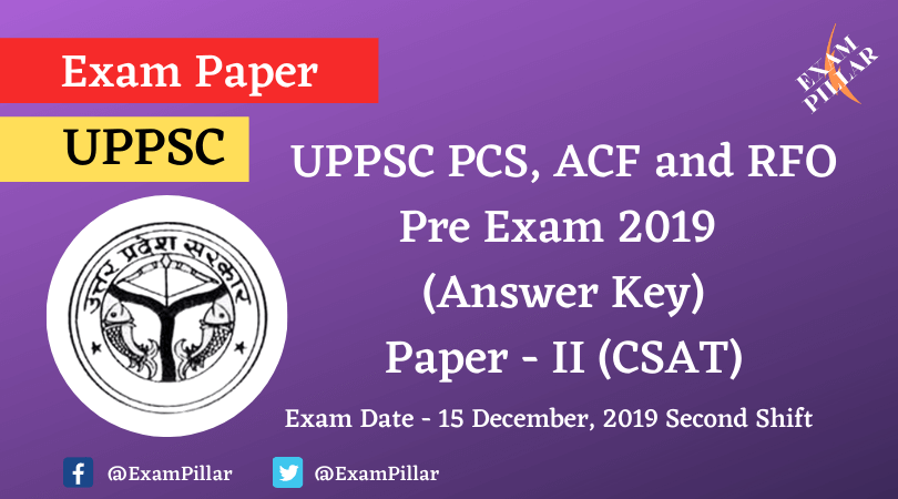 UPPSC PCS, ACF and RFO Pre Exam 2019 (Answer Key)