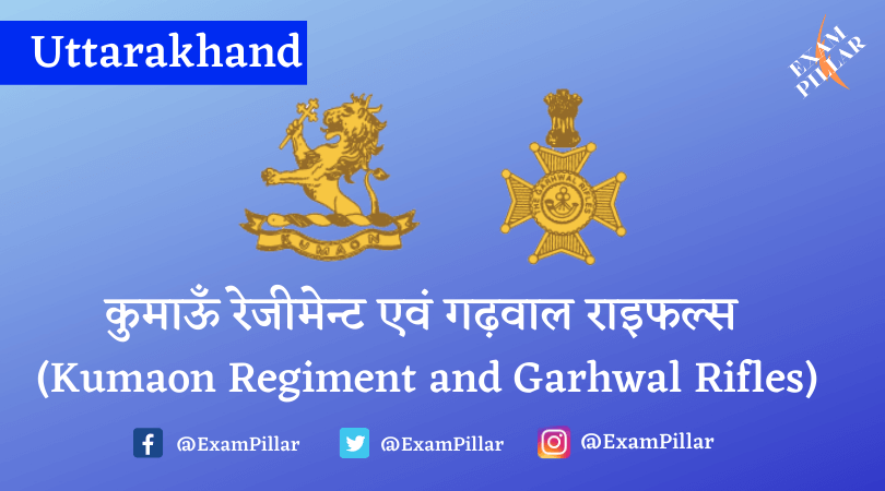 Kumaon Regiment and Garhwal Rifles