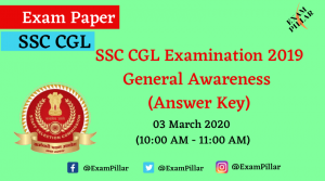 SSC CGL Tire I Exam 03 March 2020 (Morning Shift) Section - General Awareness (Answer Key)