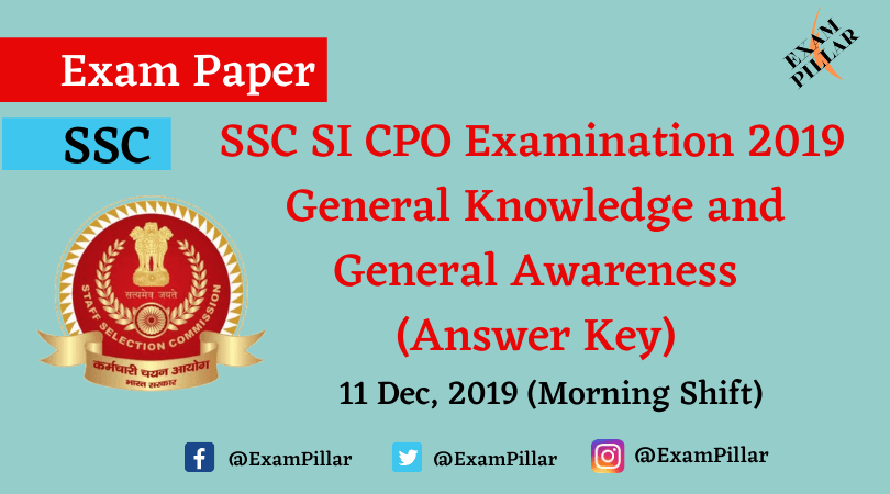 SSC CPO Exam Paper 11 Dec 2019 (1st Shift) - General Knowledge and General Awareness (Answer Key)