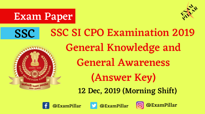 SSC CPO Exam Paper 12 Dec 2019 (1st Shift) - General Knowledge and General Awareness (Answer Key)