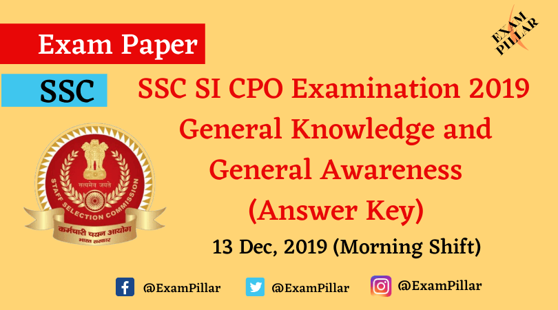 SSC CPO Exam Paper 13 Dec 2019 (1ST Shift) - General Knowledge and General Awareness (Answer Key)