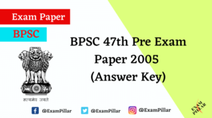 BPSC 47th Pre Exam Paper 2005 With Answer Key