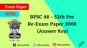 BPSC 48 - 52th Pre Re-Exam Paper 2008 With Answer Key