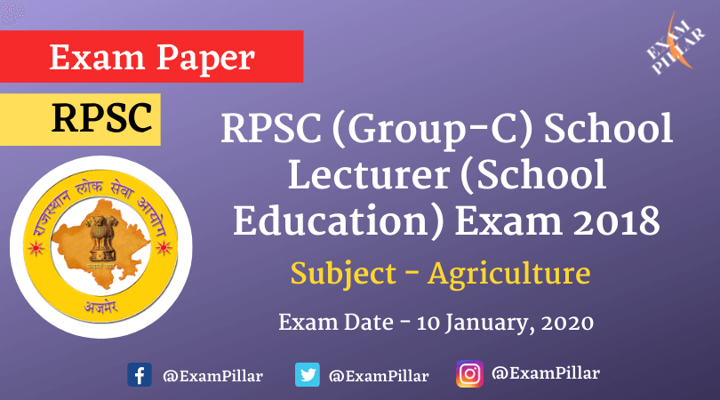 RPSC (Group-C) School Lecturer (School Education) Agriculture Exam Paper 2020 (Answer Key)