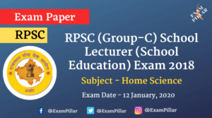 RPSC (Group-C) School Lecturer (School Education) Home Science Exam Paper 2020 (Answer Key)