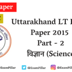 Uttarakhand LT Exam Paper 2015 (Science) Answer Key