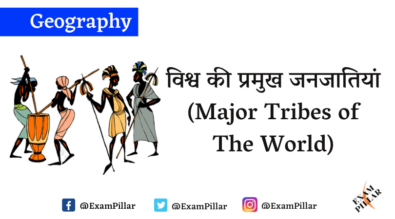 Major Tribes of The World